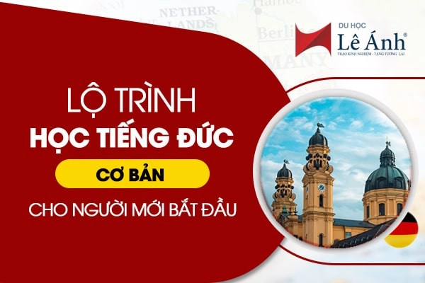 Lộ trình học tiếng đức cơ bản cho người mới bắt đầu