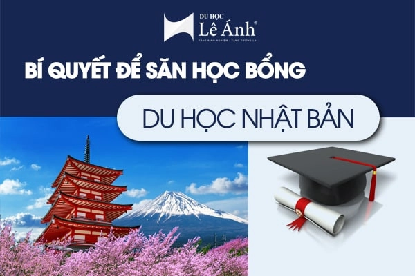 Bí quyết để săn học bổng du học Nhật Bản